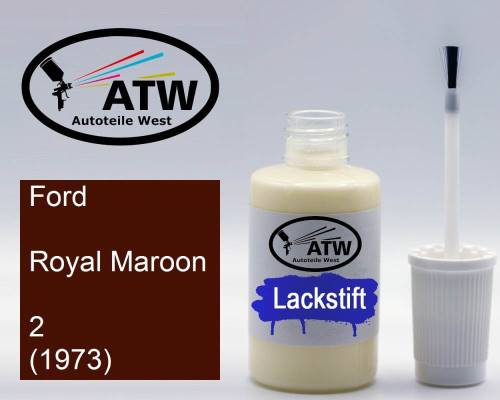 Ford, Royal Maroon, 2 (1973): 20ml Lackstift, von ATW Autoteile West.